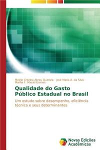 Qualidade do Gasto Público Estadual no Brasil