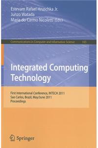 Integrated Computing Technology: First International Conference, INTECH 2011, Sao Carlos, Brazil, May 31-June 2, 2011, Proceedings