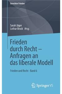 Frieden Durch Recht - Anfragen an Das Liberale Modell