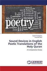 Sound Devices in English Poetic Translations of the Holy Quran