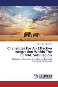 Challenges For An Effective Integration Within The CEMAC Sub-Region