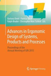 Advances in Ergonomic Design of Systems, Products and Processes