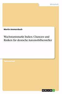 Wachstumsmarkt Indien. Chancen und Risiken für deutsche Automobilhersteller