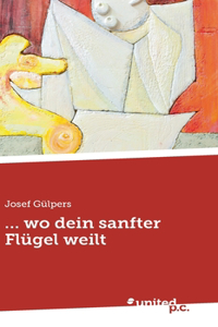 ... wo dein sanfter Flügel weilt