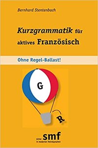 Kurzgrammatik für aktives Französisch