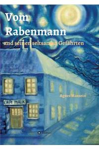 Vom Rabenmann und seinen seltsamen Gefährten