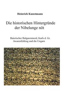 historischen Hintergründe der Nibelunge nôt