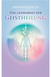 Geheimnis der Geistheilung