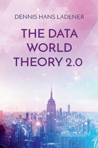 Data World Theory 2.0