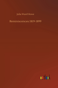 Reminiscences 1819-1899