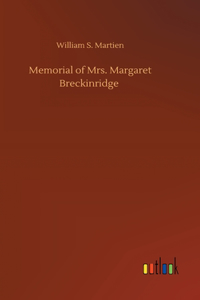 Memorial of Mrs. Margaret Breckinridge