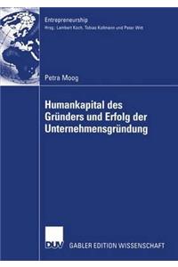 Humankapital Des Gründers Und Erfolg Der Unternehmensgründung