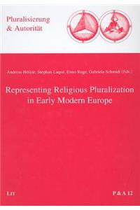 Representing Religious Pluralization in Early Modern Europe