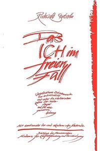 Das ICH im freien Fall