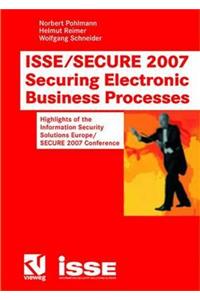 Isse/Secure 2007 Securing Electronic Business Processes