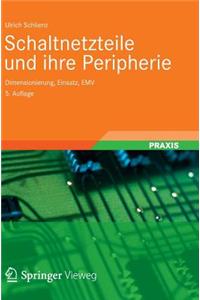 Schaltnetzteile Und Ihre Peripherie: Dimensionierung, Einsatz, Emv