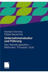 Unternehmenskultur Und Fuhrung: Den Wandel Gestalten - Methoden, Prozesse, Tools