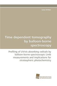 Time Dependent Tomography by Balloon-Borne Spectroscopy