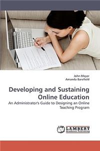 Developing and Sustaining Online Education