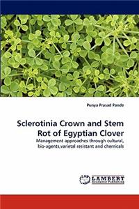 Sclerotinia Crown and Stem Rot of Egyptian Clover