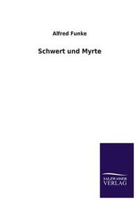 Schwert Und Myrte