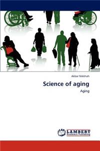 Science of aging