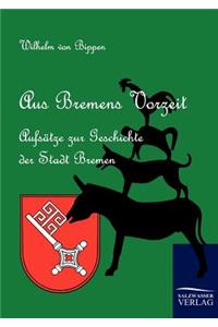 Aus Bremens Vorzeit