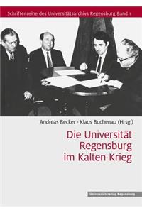 Die Universitat Regensburg Im Kalten Krieg