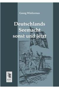 Deutschlands Seemacht Sonst Und Jetzt