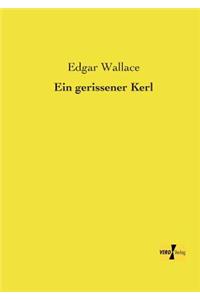 Ein gerissener Kerl