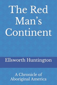 The Red Man's Continent