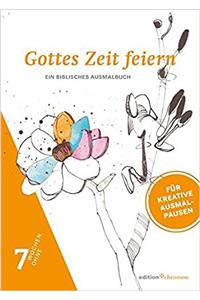 Gottes Zeit Feiern: Ein Biblisches Ausmalbuch