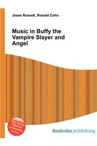 Music in Buffy the Vampire Slayer and Angel