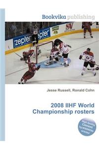 2008 Iihf World Championship Rosters