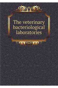 The Veterinary Bacteriological Laboratories