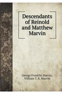 Descendants of Reinold and Matthew Marvin