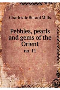 Pebbles, pearls and gems of the Orient no. 11