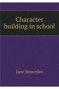 Character Building in School