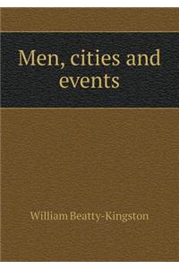 Men, Cities and Events