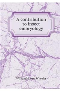 A Contribution to Insect Embryology