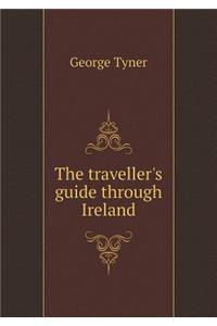 The traveller's guide through Ireland