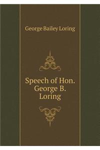Speech of Hon. George B. Loring