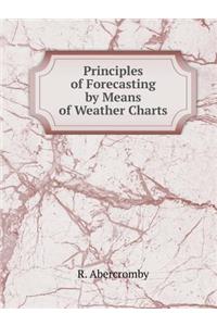 Principles of Forecasting by Means of Weather Charts
