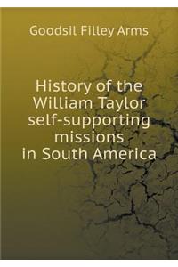 History of the William Taylor Self-Supporting Missions in South America