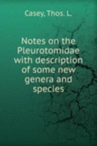 NOTES ON THE PLEUROTOMIDAE WITH DESCRIP