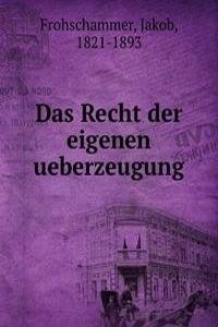Das Recht der eigenen ueberzeugung