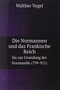 Die Normannen Und Das Frankische Reich