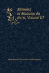 Memoirs of Madame du Barri, Volume III