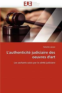 L''authenticit� Judiciaire Des Oeuvres d''art