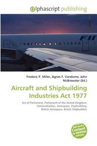 Aircraft and Shipbuilding Industries ACT 1977